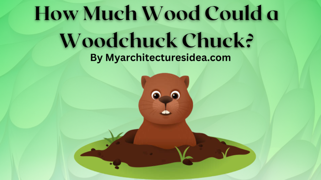 How Much Wood Could a Woodchuck Chuck