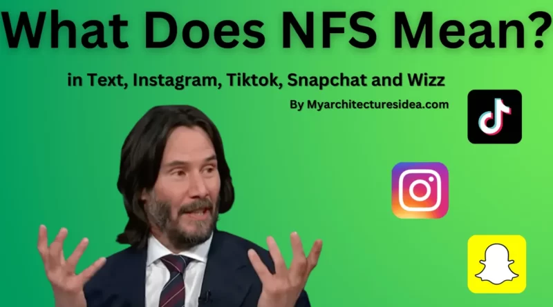 What Does NFS Mean On Snapchat Wizz Text Instagram And Tiktok