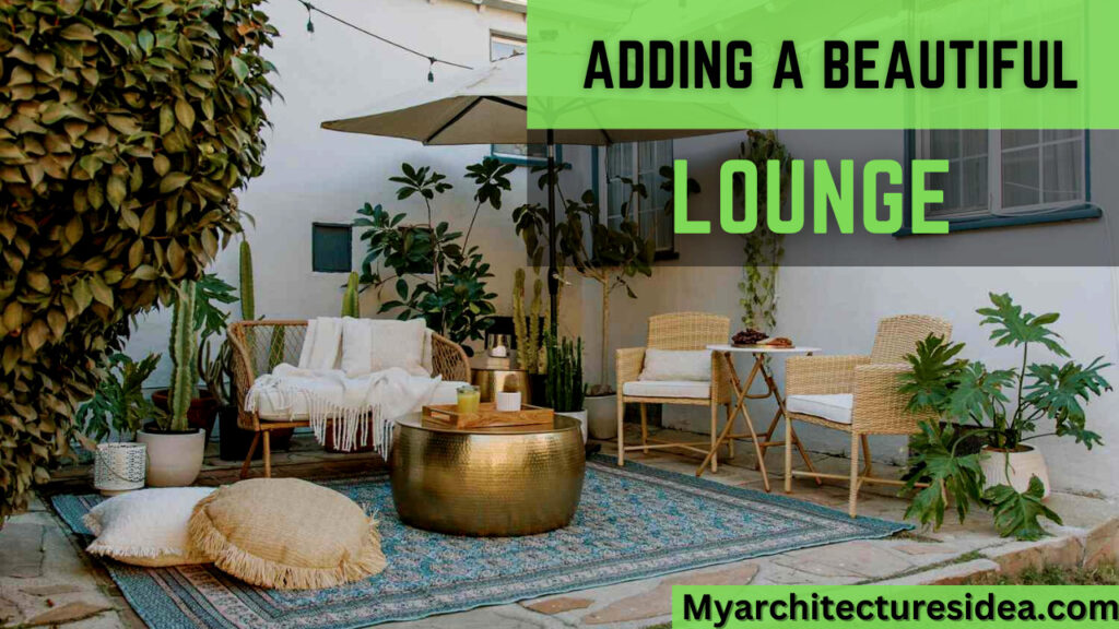 Adding a Beautiful Lounge