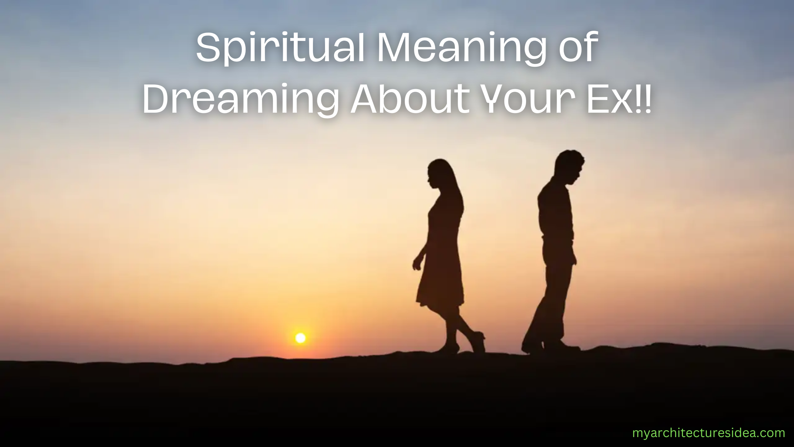 Spiritual Meaning Of Dreaming About Your Ex - Explained In Detail