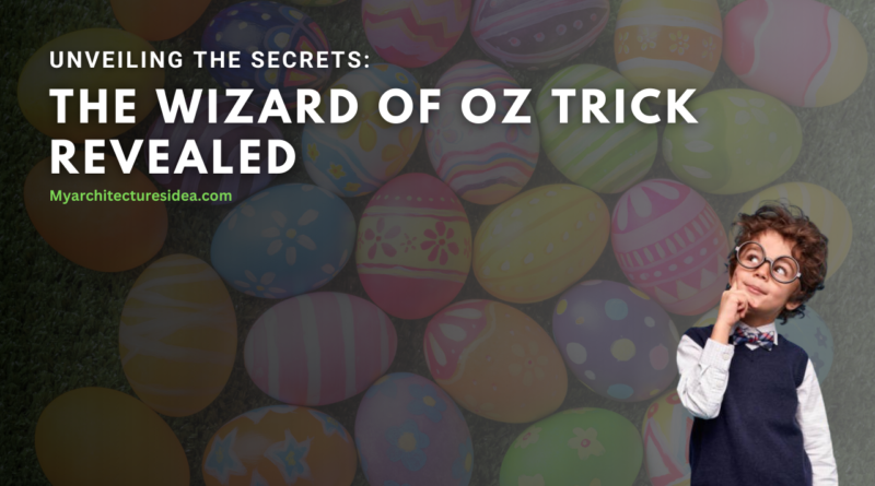 The Wizard of Oz Trick