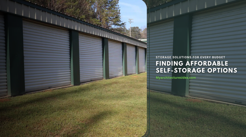 Finding Affordable Self-Storage Options