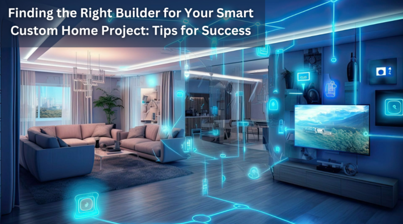 Smart Custom Home Project