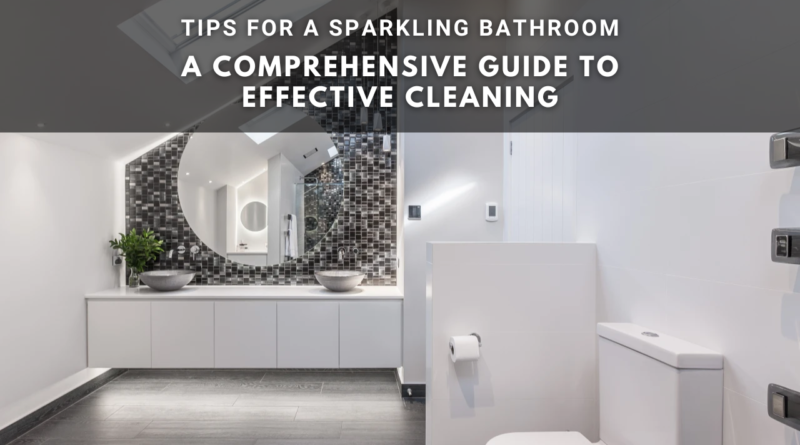 A Comprehensive Guide to Effective Cleaning